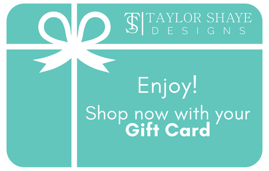Taylor Shaye Designs Gift Card