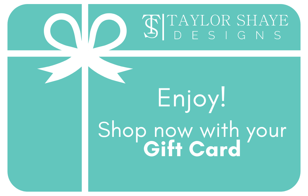 Taylor Shaye Designs Gift Card